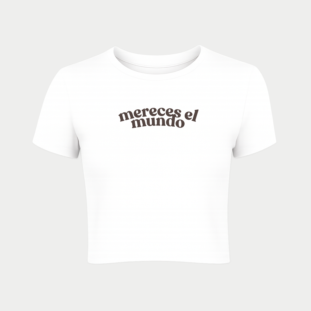 Mereces el Mundo Baby Tee