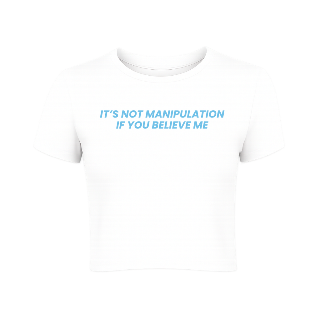 It's Not Manipulation! Baby Tee