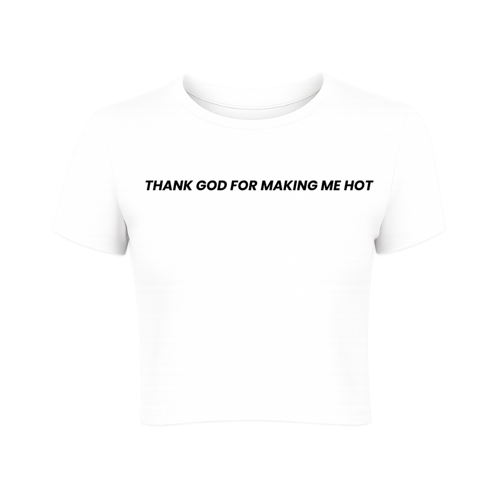 Thank God For Making Me Hot Baby Tee