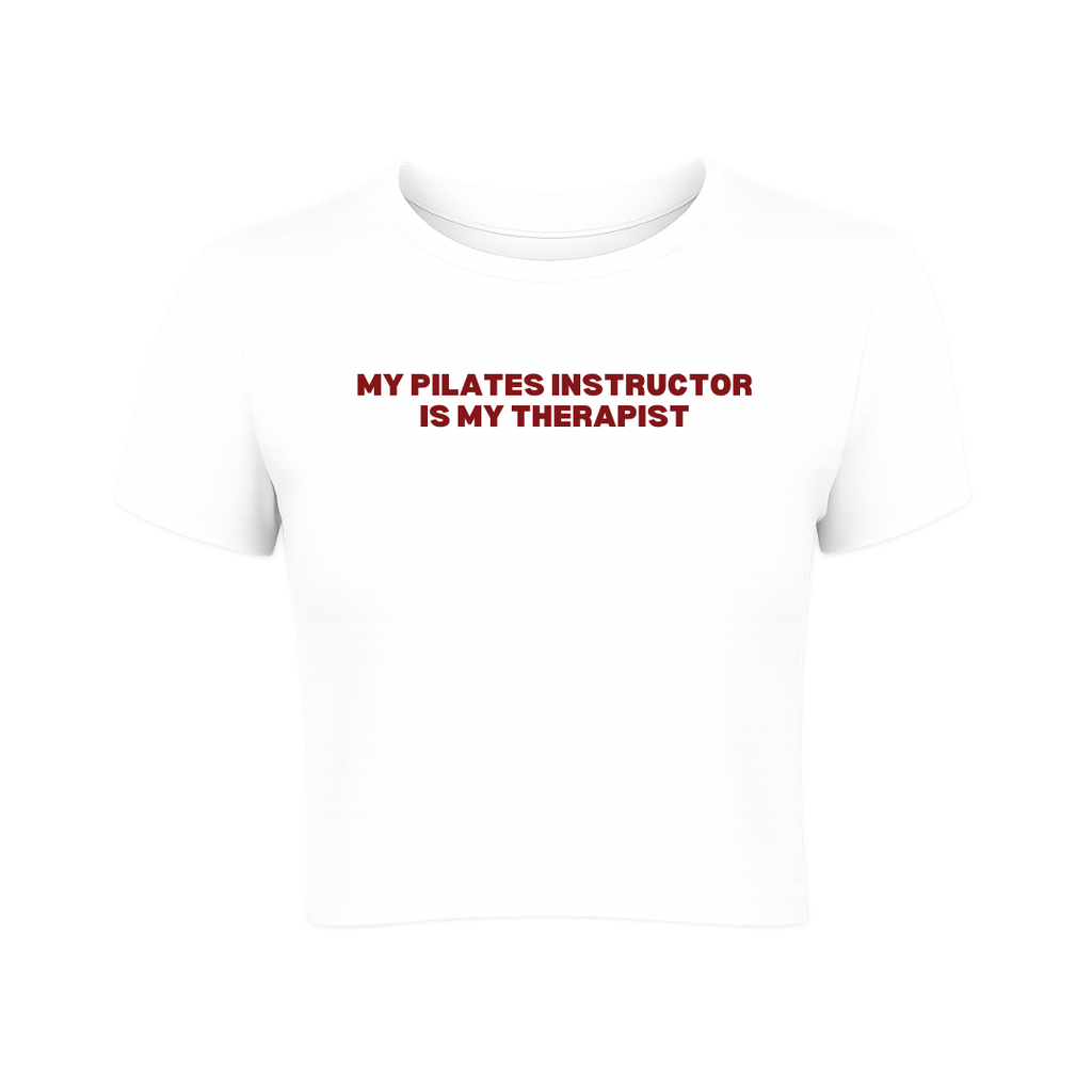 My Pilates Instructor is My Therapist Baby Tee