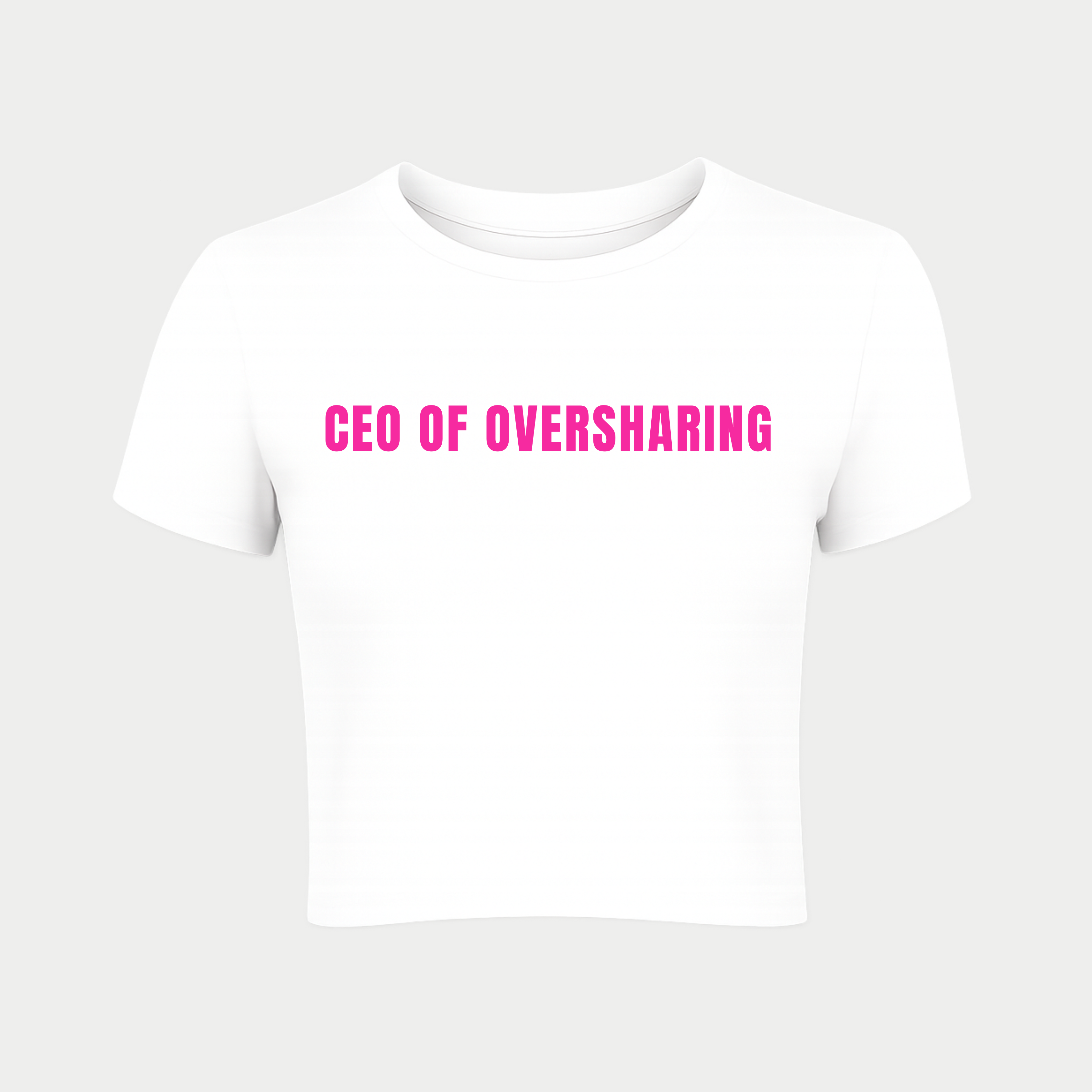 CEO of Oversharing Baby Tee