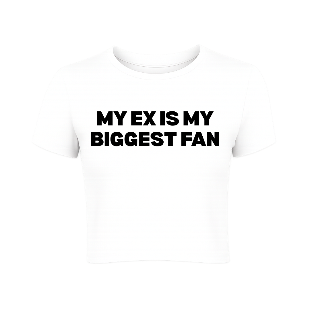 My Ex Is My Biggest Fan Baby Tee