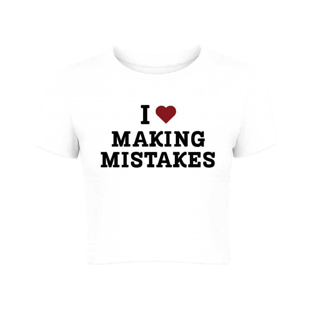 I Love Making Mistakes Baby Tee