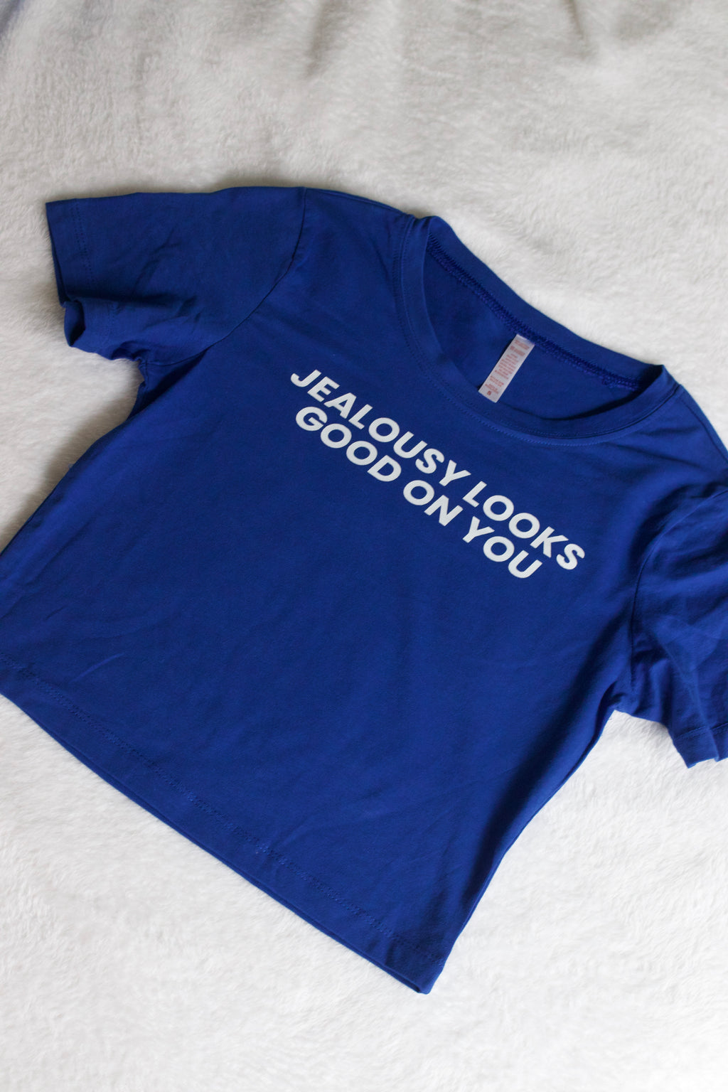 Jealousy Looks Good On You Baby Tee