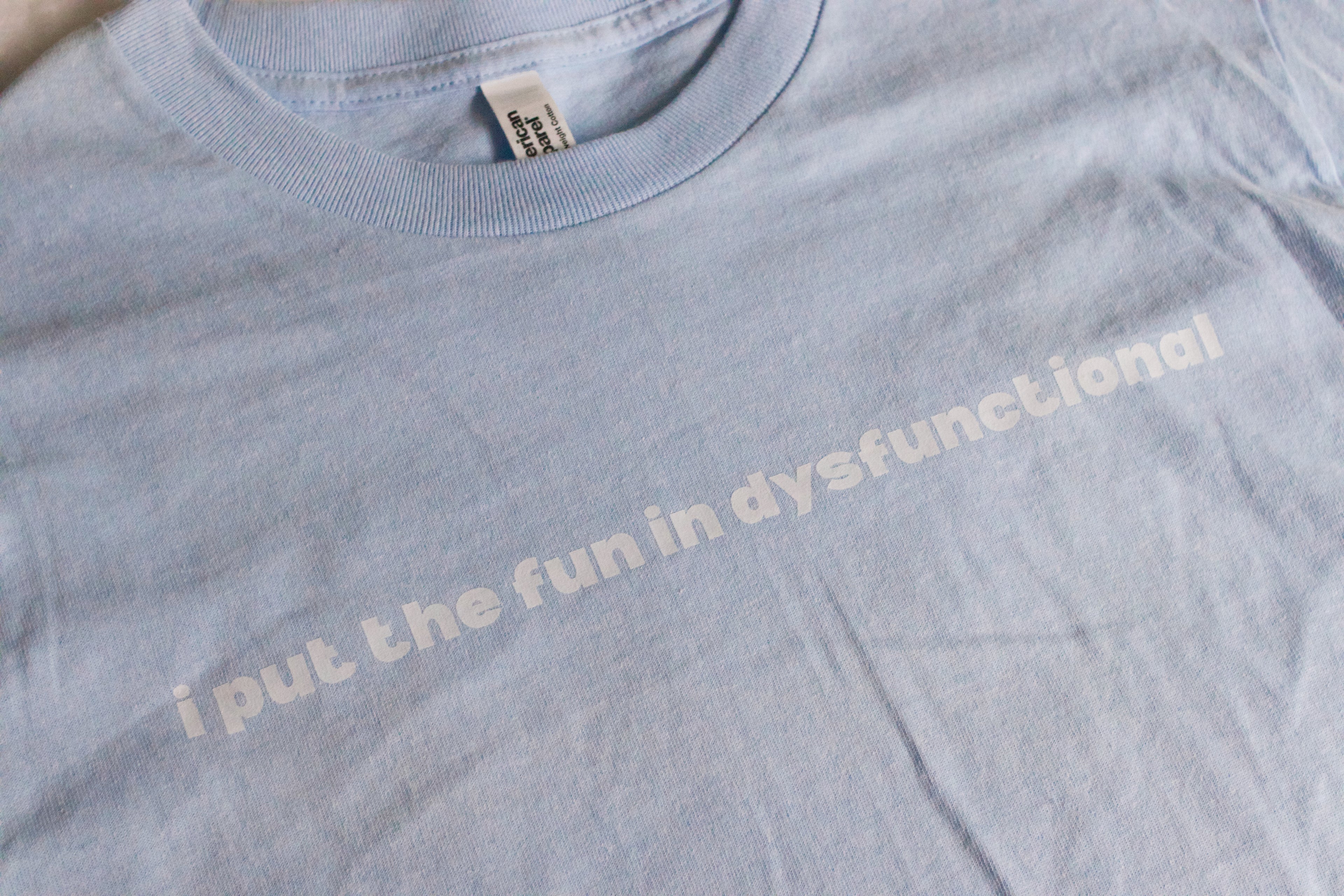 I Put The Fun In Dysfunctional T-Shirt
