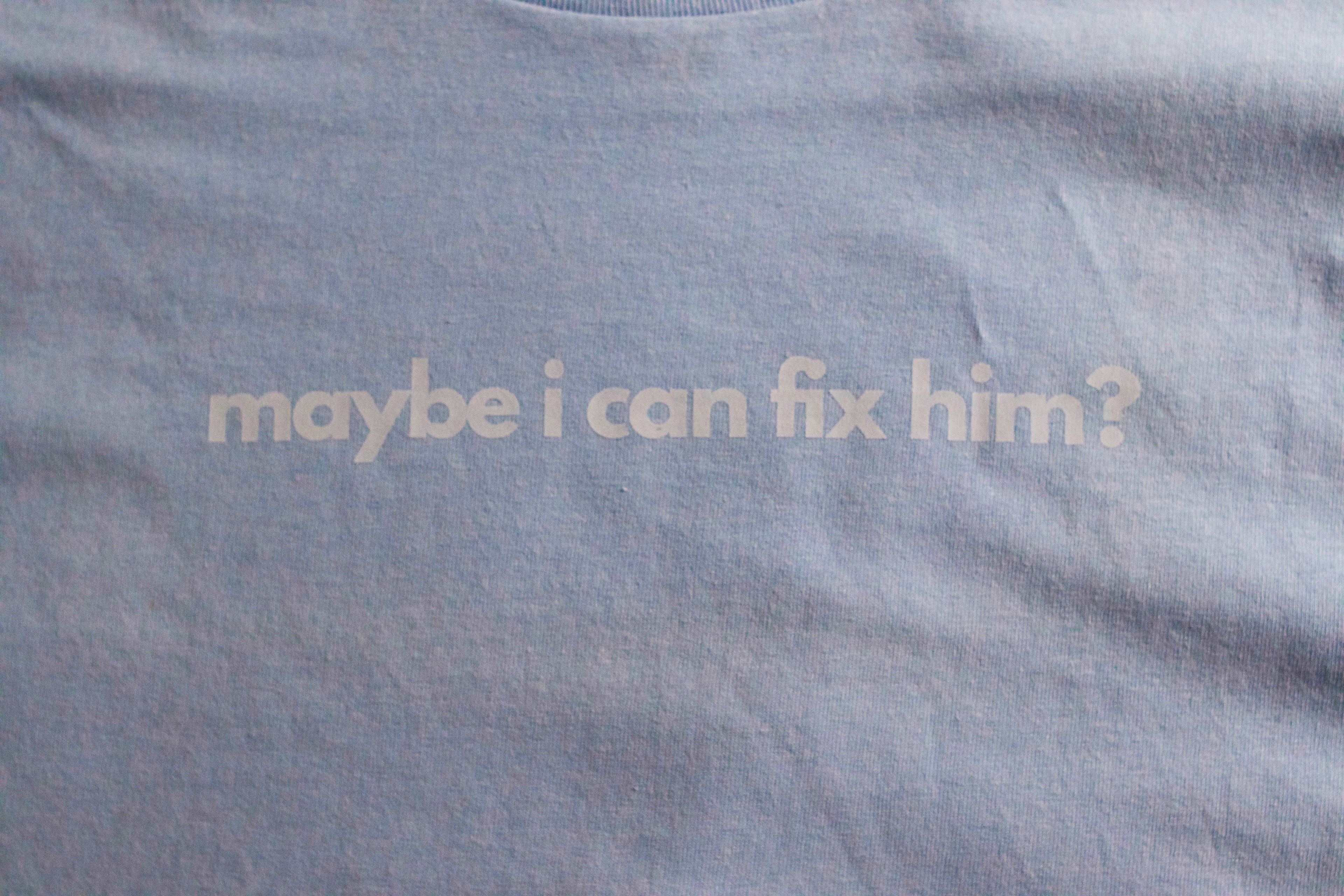 Maybe I Can Fix Him T-Shirt