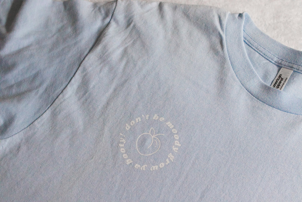 Don't Be Moody, Grow Your Booty T-Shirt