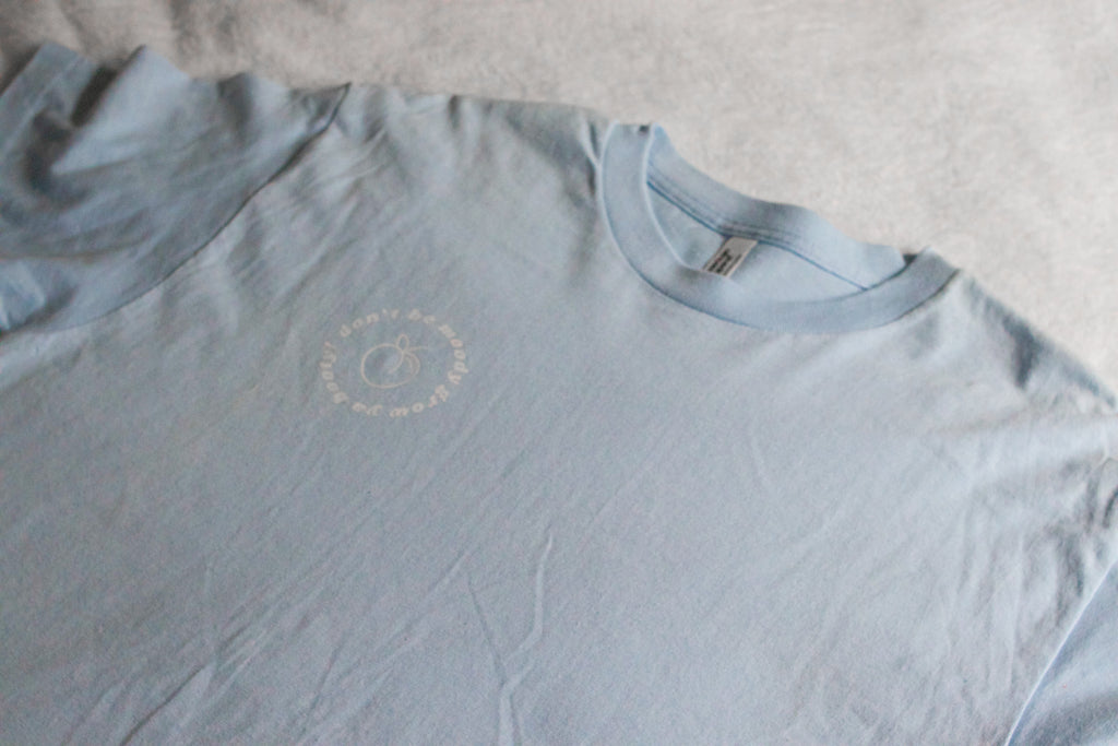 Don't Be Moody, Grow Your Booty T-Shirt